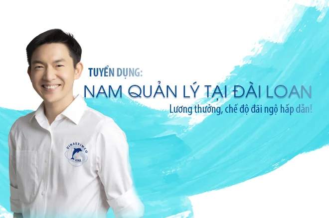 Tuyển nam quản lý biết tiếng trung tại Đài Loan